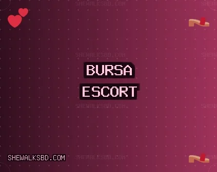 Bursa Escort: Yıldırım Escort, Keles Escort, Orhangazi Escort